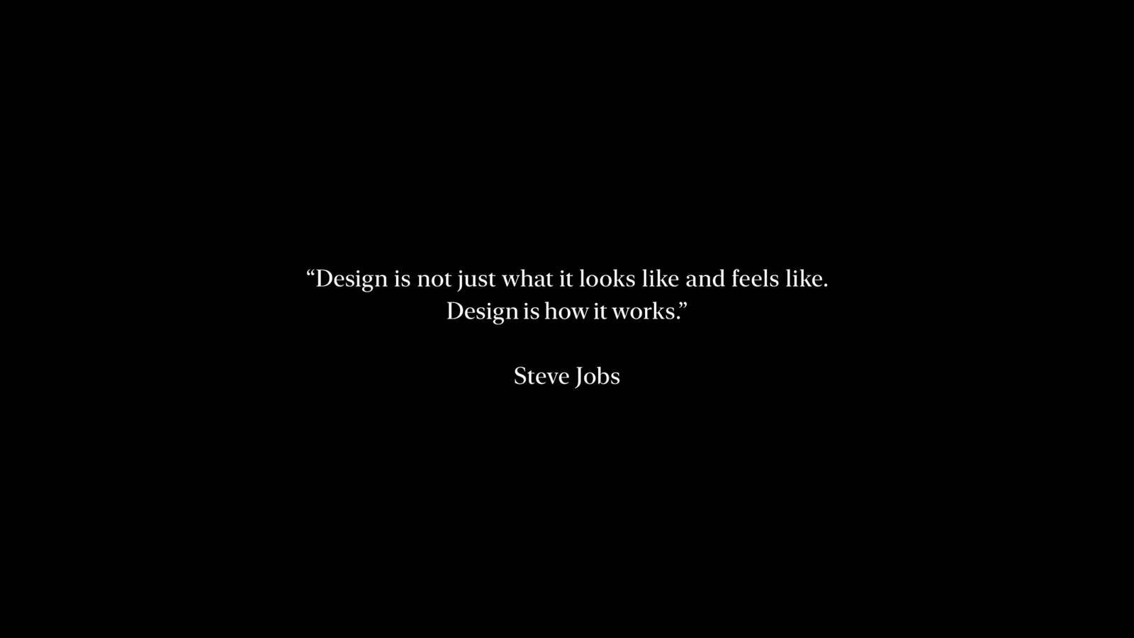 Design is not just how it works. Design is how it wins.
