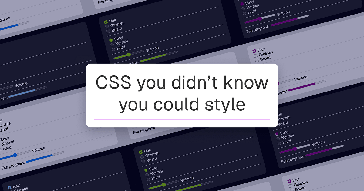 CSS you didn’t know you could style