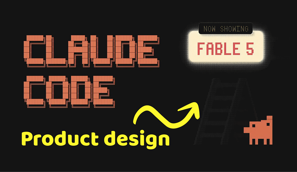 Can Claude Fable 5 Replace Product Designers? | by Nick Babich | Jul, 2026